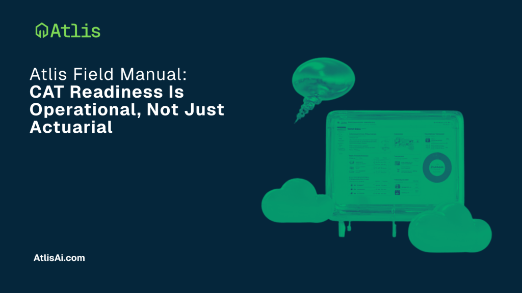 CAT Readiness Is Operational, Not Just&nbsp;Actuarial